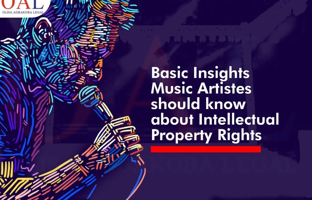 Basic Insights Music Artistes should know about Intellectual Property Rights by Olisa Agbakoba Legal OAL