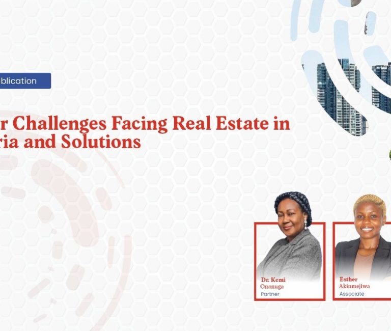 Major Challenges Facing Real Estate in Nigeria and Solutions